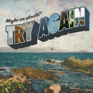 Try Again (feat. noahtheprod)