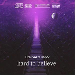 hard to believe (feat. dreiivaz)