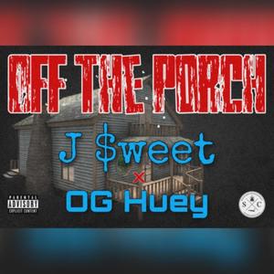 Off The Porch (feat. OG Huey) [Explicit]