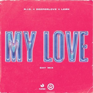 My Love (Day Mix)