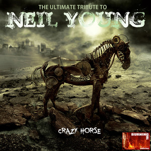 Crazy Horse a Tribute To Neil Young