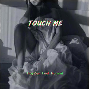 Touch me (feat. Rummi)