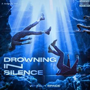 Drowning In Silence (Explicit)