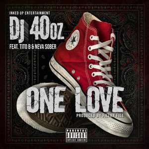 One Love (feat. Tito B & Neva Sober) (Explicit)