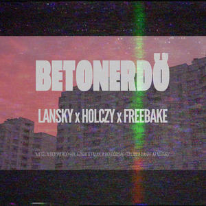 Betonerdő (feat. Holczy & FreeBake) (Explicit)