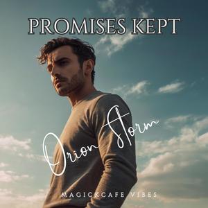 Promises Kept (feat Orion Storm)