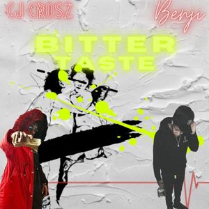 Bitter Taste(feat. Just Benjii) (Explicit)