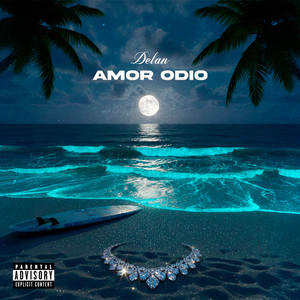 AMOR ODIO (Explicit)