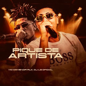 Pique de Artista - Mc Demenor RLK, DJ LG OFICIAL (Explicit)