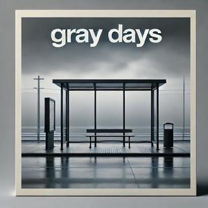 Gray Days