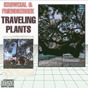 Traveling Plants (Explicit)