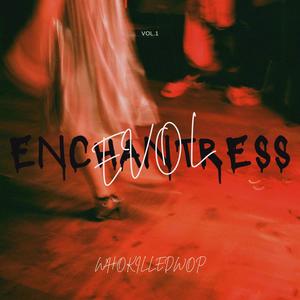 Evol Enchantress (Explicit)