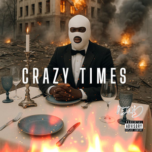 Crazy Times (Explicit)