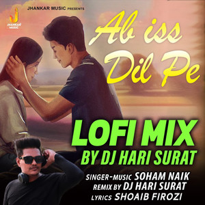 Ab Iss Dil Pe (Lofi Mix)