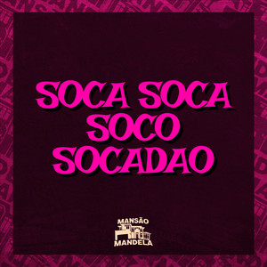 Soca Soca Soco Socadão (Explicit)