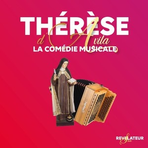 Thérèse d'Avila, la comédie musicale