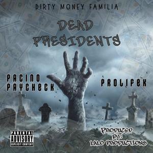 Dead Presidents (feat. Prolifek) (Explicit)