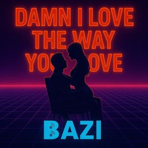 Damn I Love The Way You Move