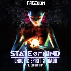 State of Mind (feat. Chaotic Spirit & Sedutchion)