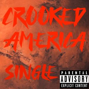 Crooked America(feat. Young Will) (Explicit)