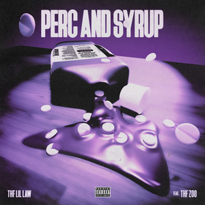 Perc & Syrup (feat. THF ZOO) (Explicit)
