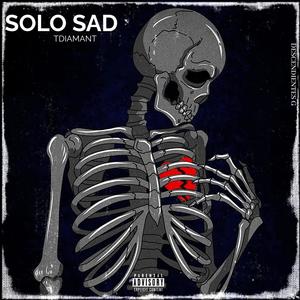 SOLO SAD (Explicit)