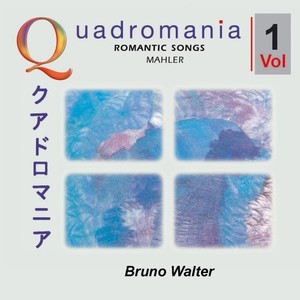 Gustav Mahler: Romantic Songs by Mahler, Brahms, Strauss Vol. 1