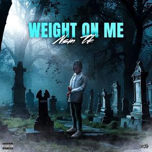 Weight On Me