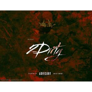 2 Dirty (Explicit)