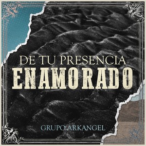 De Tu Presencia Enamorado