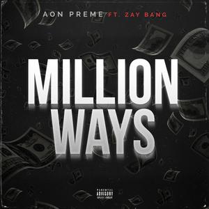 million ways (feat. zay bang) [Explicit]