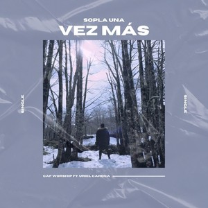 Sopla Una Vez Más (feat. Uriel Caroca)