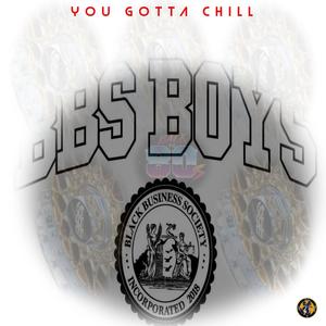 You Gotta Chill Freestyle (feat. Maady Mula) [Radio Edit]