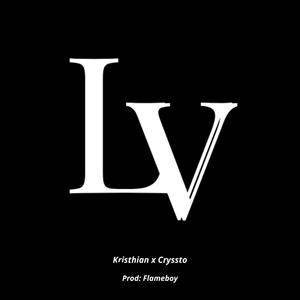 LV (feat. Cryssto) (Explicit)