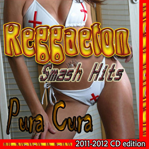 Reggaeton Smash Hits 2011 - 2012 Cd Edition