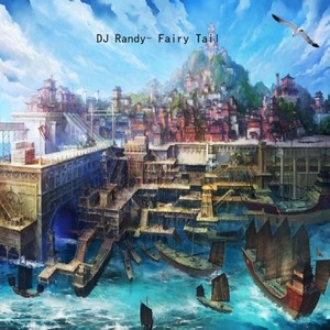 DJ Randy- Fairy Tail (Original Mix)