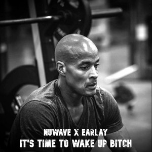 It's time to wake up ***** (Explicit)