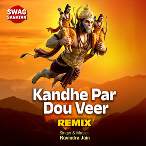 Kandhe Par Dou Veer - Remix