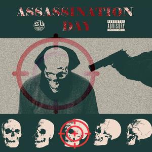 ASSASSINATION DAY (Explicit)