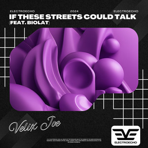 If These Streets Could Talk (feat. Biolat)