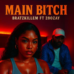 Main ***** (feat. 280Zay) (Explicit)