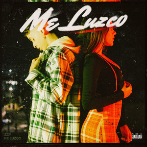 Me Luzco (Explicit)