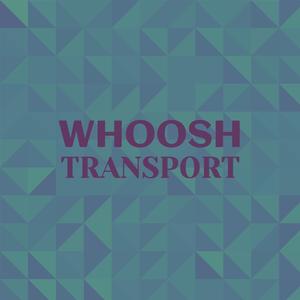 Whoosh Transport