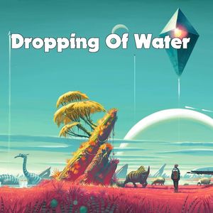 Dropping Of Water