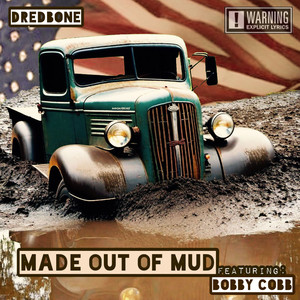 Made out of Mud (Explicit)