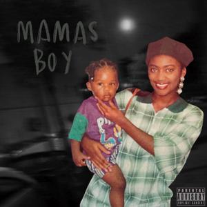 Mama's Boy (Explicit)