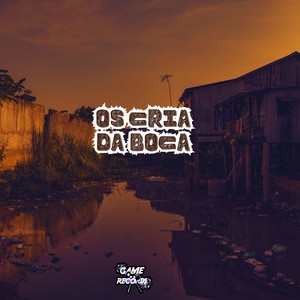 Os Cria da Boca (Explicit)