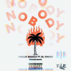 Nobody (feat. EL CHUCO) (Explicit)