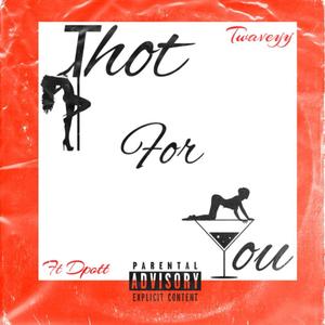 Thot For You (Explicit)