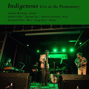Indigenous [feat. Isaiah Collier, Jeremiah Hunt, Greg Artry & Andrew Lawrence] (Live)